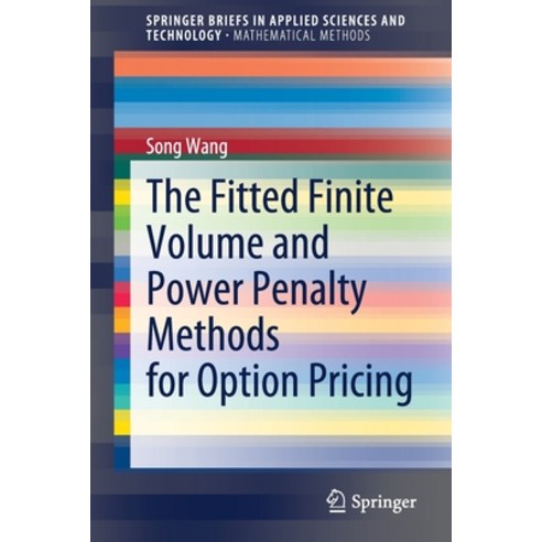 The Fitted Finite Volume and Power Penalty Methods for Option Pricing Paperback, Springer, English, 9789811595578