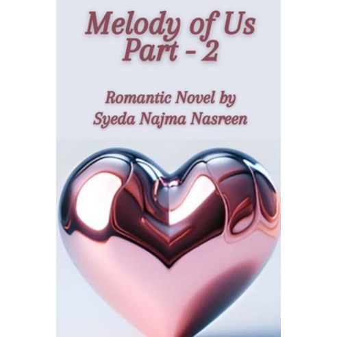 (영문도서) Romantic Novel: Melody of Us Part - 2 Paperback, Independently Published, English, 9798334223820