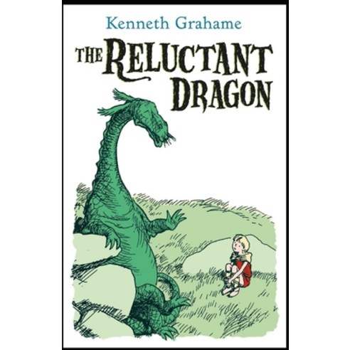The Reluctant Dragon Illustrated Paperback, Independently Published, English, 9798739486387