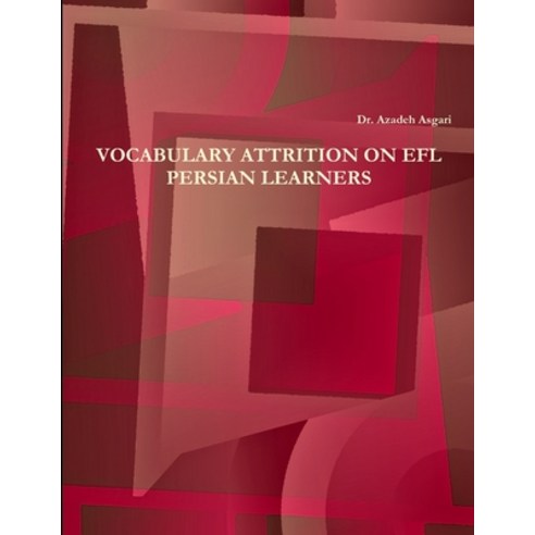 (영문도서) Vocabulary Attrition on Efl Persian Learners Paperback, Lulu.com, English, 9781300191506