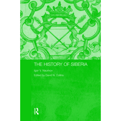 (영문도서) The History of Siberia Paperback, Routledge, English, 9780415545815