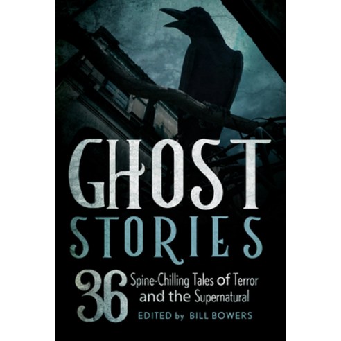 (영문도서) Ghost Stories: 36 Spine-Chilling Tales of Terror and the Supernatural Paperback, Lyons Press, English, 9781493069323