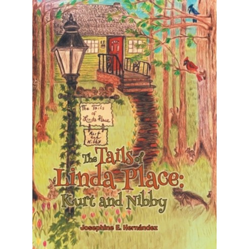 The Tails of Linda Place: Kurt and Nibby Hardcover, Litprime Solutions