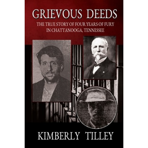 (영문도서) Grievous Deeds: The True Story of Four Years of Fury in Chattanooga Tennessee Paperback, Black Rose Writing, English, 9781685131708