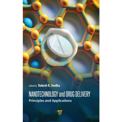 (영문도서) Nanotechnology and Drug Delivery: Principles and Applications ...