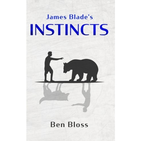 James Blade''s Instincts Hardcover, Lulu.com