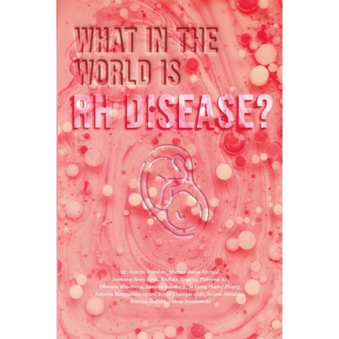 (영문도서) What in the World is RH Disease? Paperback, Golden Meteorite Press, English, 9781773692395