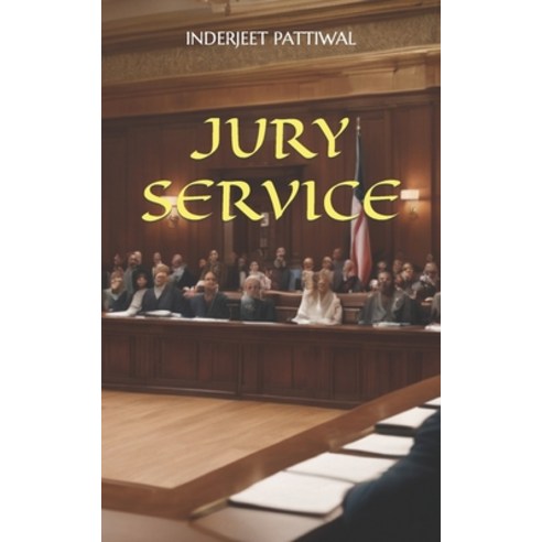 (영문도서) Jury Service Paperback, Independently Published, English, 9798879847123