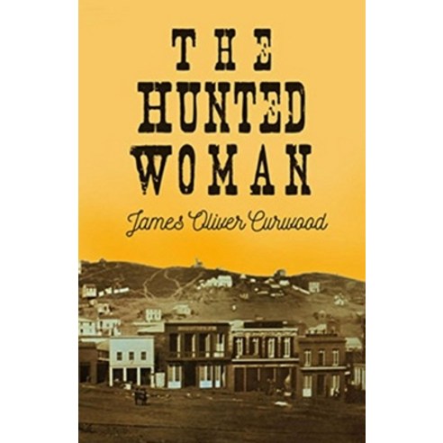 The Hunted Woman Illustrated Paperback, Independently Published, English, 9798742220800
