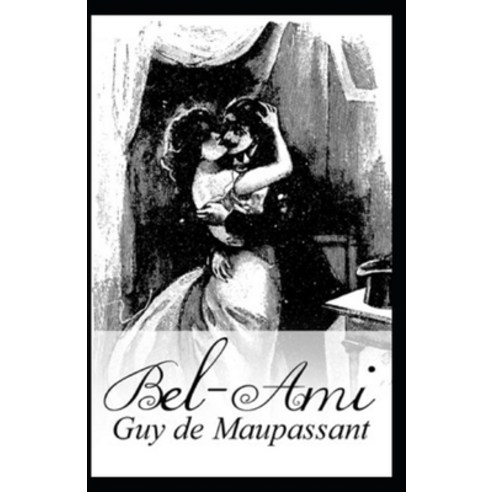 Bel-Ami Annotated Paperback, Independently Published, English, 9798729658756