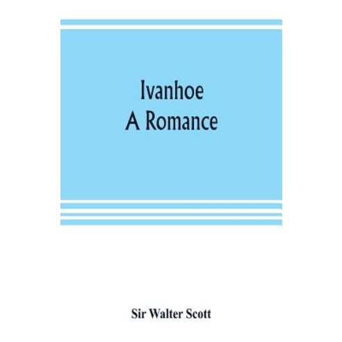 (영문도서) Ivanhoe: a romance Paperback, Alpha Edition, English, 9789353804282