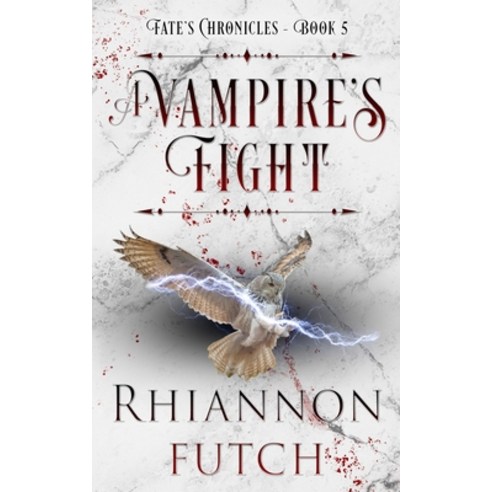 (영문도서) A Vampire''s Fight Paperback, Rhiannon Futch, English, 9781955749268
