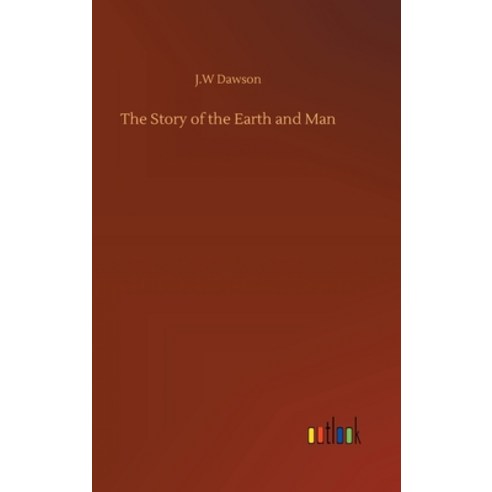 The Story of the Earth and Man Hardcover, Outlook Verlag