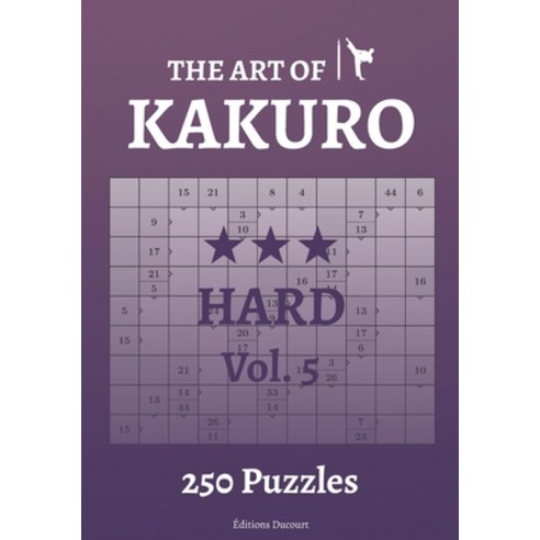 (영문도서) The Art of Kakuro Hard Vol.5 Paperback, Independently Published, English, 9798547915970