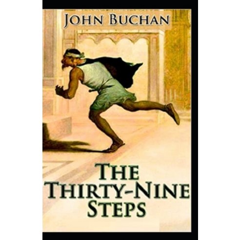 The Thirty-Nine Steps Illustrated Paperback, Independently Published, English, 9798738460357