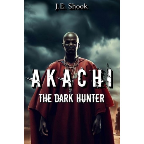 (영문도서) Akachi The Dark Hunter Paperback, Independently Published, English, 9798857742112