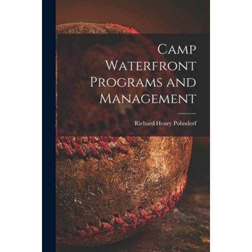 (영문도서) Camp Waterfront Programs and Management Paperback, Hassell Street Press, English, 9781013353826