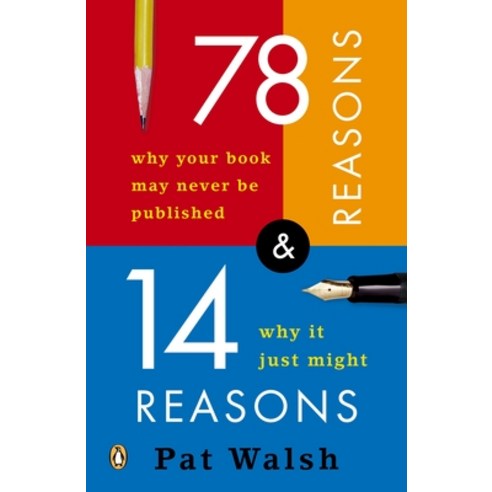 (영문도서) 78 Reasons Why Your Book May Never Be Published and 14 Reasons Why It Just Might Paperback, Penguin Books, English, 9780143035657