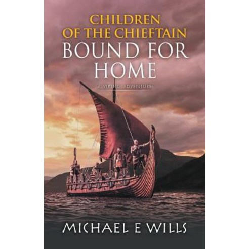(영문도서) Children of the Chieftain: Bound for Home Paperback, Silverwood Books, English, 9781781326886