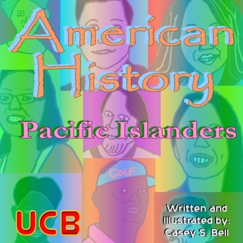 American History: Pacific Islanders Paperback, Independently Published, English, 9798588681834