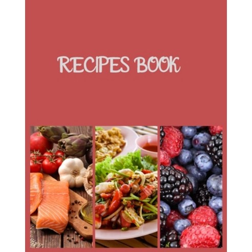 (영문도서) Recipes book: The great cookbook do-it-yourself to note down your 115 favorite recipes with i... Paperback, Independently Published, English, 9781692940553