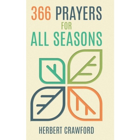 (영문도서) 366 Prayers for All Seasons Hardcover, Christian Faith Publishing,..., English, 9781098099114