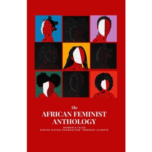 (영문도서) The African Feminist Anthology: Women''s Tales Paperback, Independently Published, English, 9798876479020