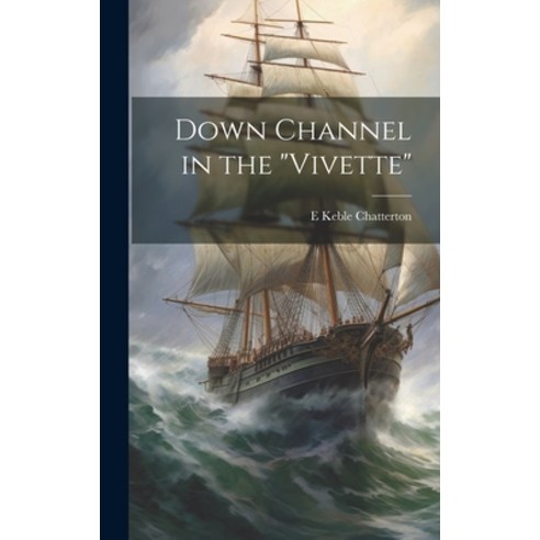 (영문도서) Down Channel in the "Vivette" Hardcover, Legare Street Press, English, 9781020770845