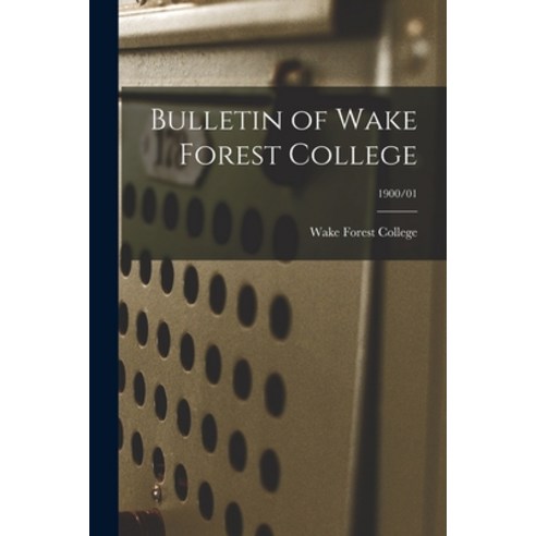 (영문도서) Bulletin of Wake Forest College; 1900/01 Paperback, Legare Street Press, English, 9781015326521
