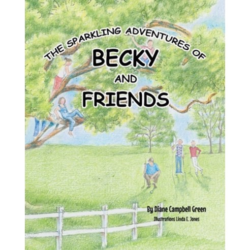 (영문도서) The Sparkling Adventures of Becky and Friends Paperback, Covenant Books, English, 9781638147909