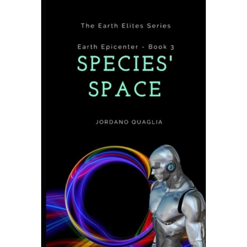 (영문도서) Earth Epicenter: Species'' Space Paperback, Independently Published, English, 9781520191416