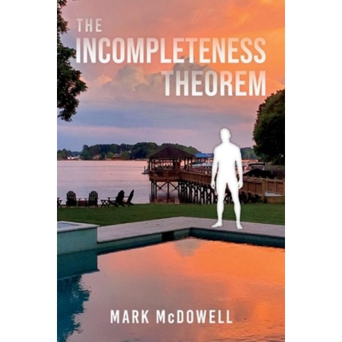 (영문도서) The Incompleteness Theorem Paperback, Bookbaby, English, 9781667824864