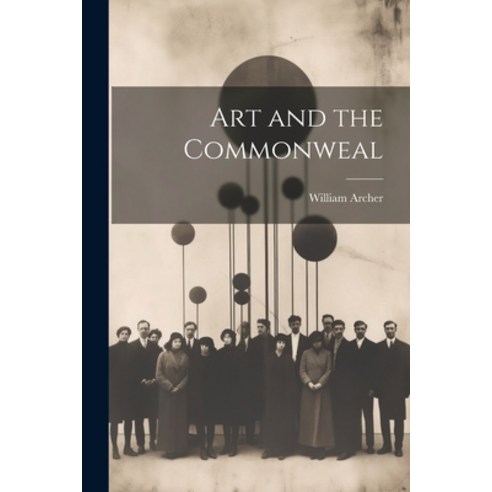 (영문도서) Art and the Commonweal Paperback, Legare Street Press, English, 9781022041042