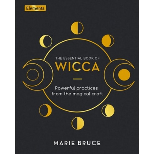 (영문도서) The Essential Book of Wicca: Powerful Practices from the Magical Craft Hardcover, Sirius Entertainment, English, 9781398814851