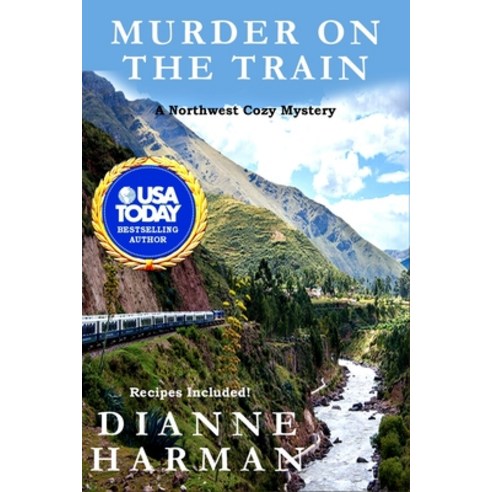 Murder on the Train: A Northwest Cozy Mystery Paperback, Independently Published
