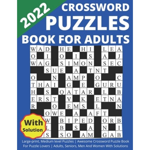 (영문도서) 2022 Crossword Puzzles Book For Adults Large-print Medium level Puzzles Awesome Crossword Pu... Paperback, Independently Published