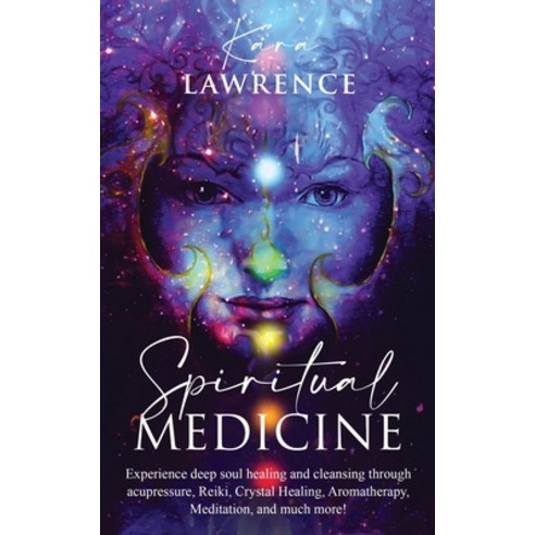 Spiritual Medicine: Healing Holistically at Home by Harnessing Your Own Spiritual Energy Paperback, Independently Published, English, 9798594265622