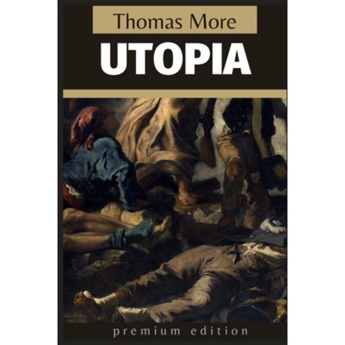 Utopia: Premium Edition Paperback, Independently Published