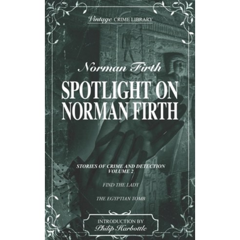 (영문도서) Spotlight on Norman Firth Volume 2 (contains Find the Lady and The Egyptian Tomb) Paperback, Williams & Whiting, English, 9781915887597