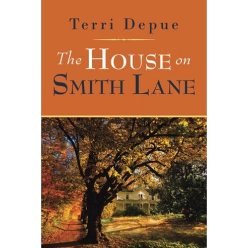 (영문도서) The House on Smith Lane: A Magnolia Creek Novel Paperback, Bookwhip Company, English, 9781953537775