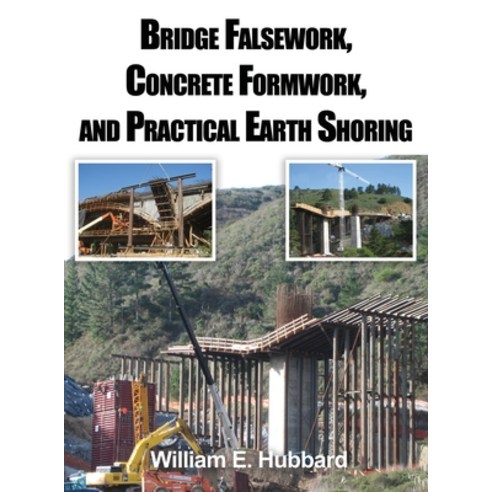 (영문도서) Bridge Falsework Concrete Formwork and Practical Earth Shoring Hardcover, Dorrance Publishing Co., English, 9781636615356
