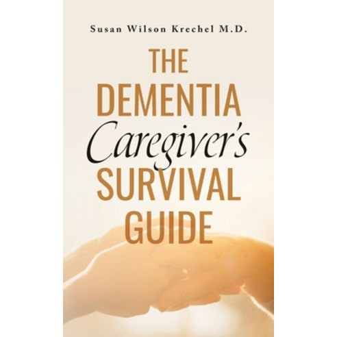 (영문도서) The Dementia Caregiver''s Survival Guide Paperback, Palmetto Publishing, English, 9798822916364