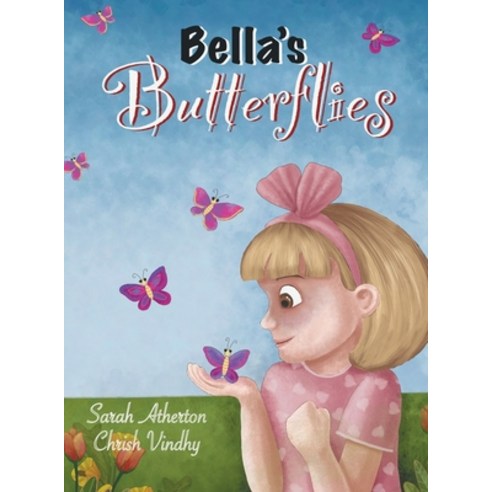 Bella''s Butterflies Hardcover, Sage''s Tower LLC, English, 9781637060186