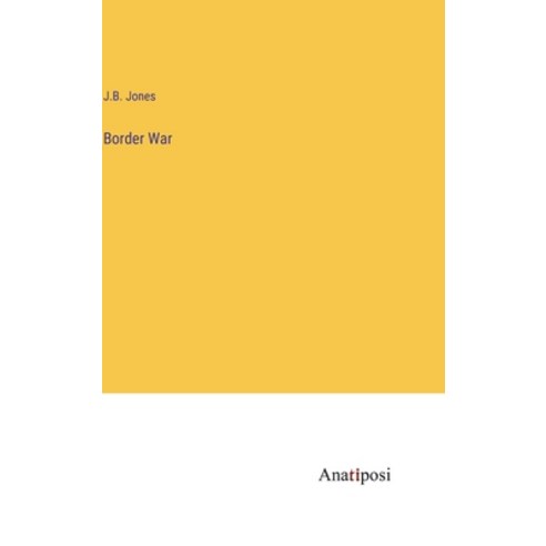 (영문도서) Border War Hardcover, Anatiposi Verlag, English, 9783382303372