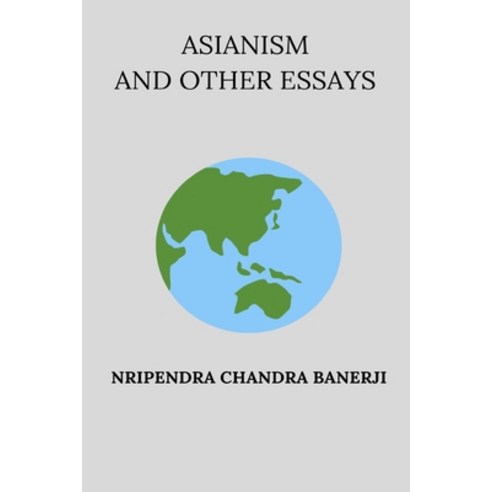 (영문도서) Asianism and Other Essays Paperback, Blurb, English, 9798331240516