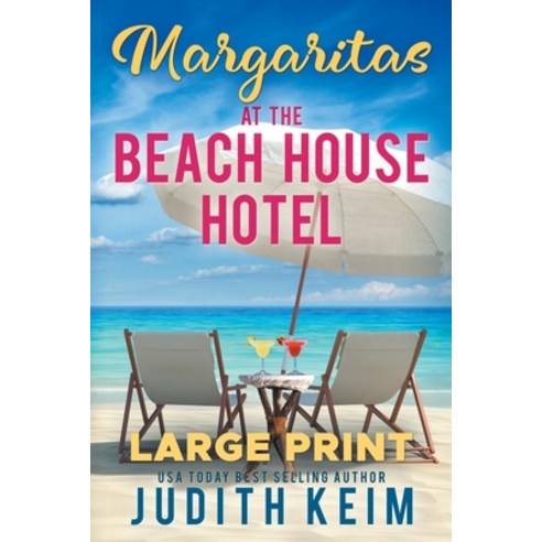 (영문도서) Margaritas at The Beach House Hotel: Large Print Edition Paperback, Wild Quail Publishing, English, 9781954325883