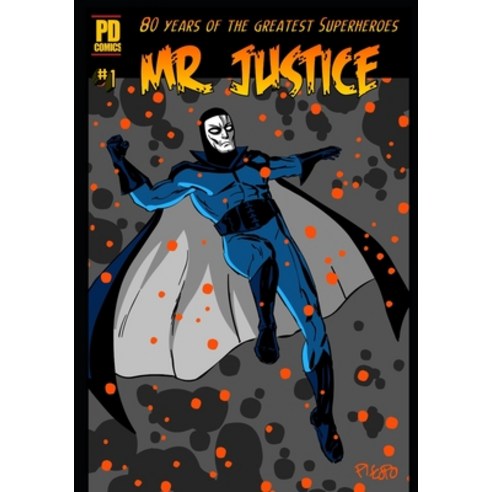 (영문도서) Mr. Justice Archives #1 Paperback, Independently Published, English, 9798542663852