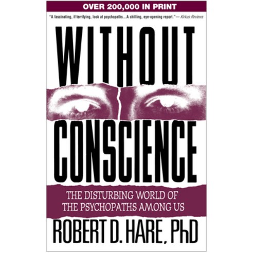 Without Conscience : The Disturbing World of the Psychopaths Among Us, Guilford, English, 9781572304512