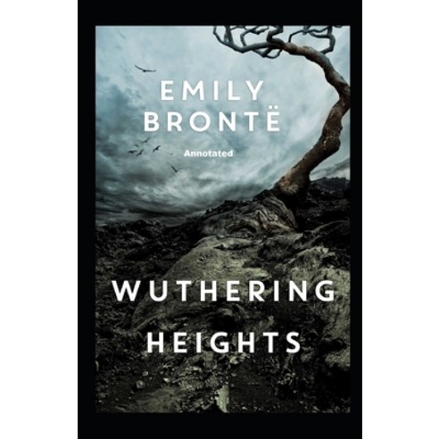 Wuthering Heights Annotated Paperback, Independently Published, English, 9798703764466