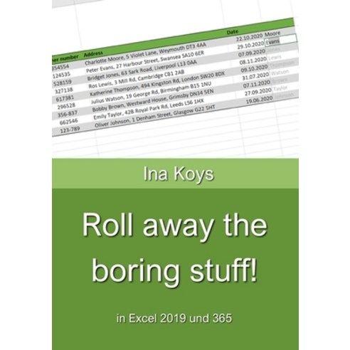 Roll away the boring stuff!: in Excel 2019 and 365 Paperback, Computertrainerin.de, English, 9783947536597